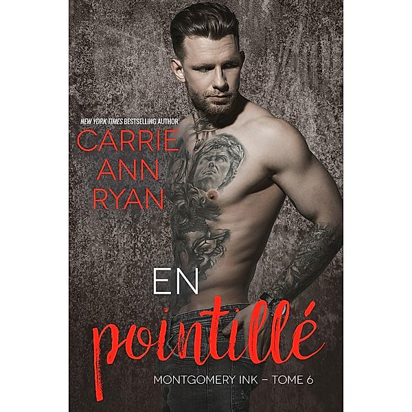 En pointillé (Montgomery Ink, #6) / Montgomery Ink, Carrie Ann Ryan