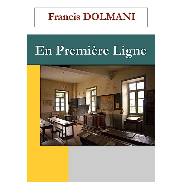En premiere ligne / Librinova, Dolmani Francis DOLMANI
