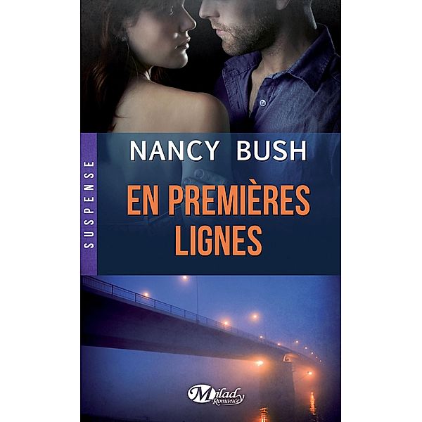 En premières lignes / Suspense, Nancy Bush