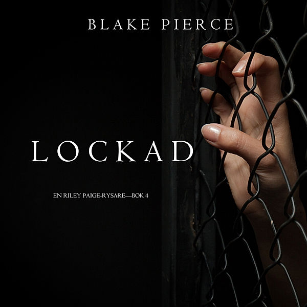 En Riley Paige-Rysare - 4 - Lockad (En Riley Paige-Rysare — Bok 4), Blake Pierce