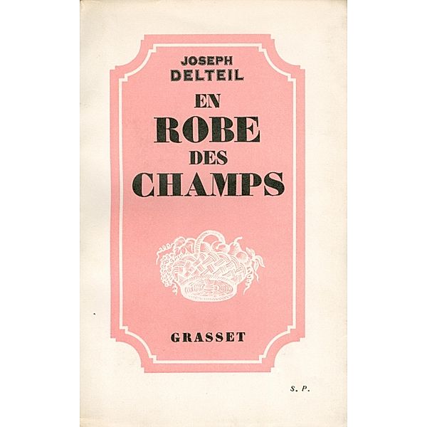 En robe des champs / Littérature Française, Joseph Delteil