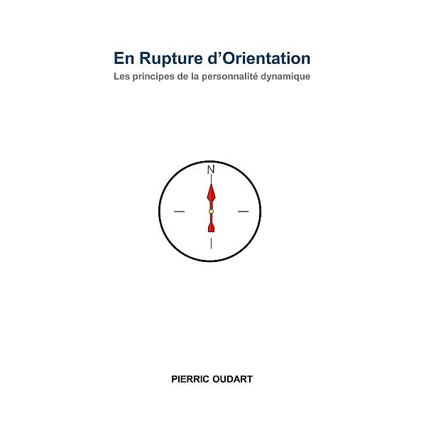 En Rupture d'Orientation, Pierric Oudart