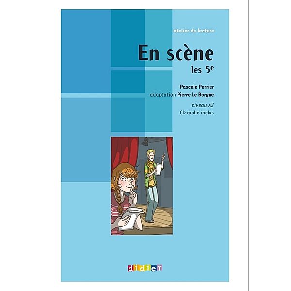 En scène les 5e - Ebook / Niv A2, Pascale Perrier