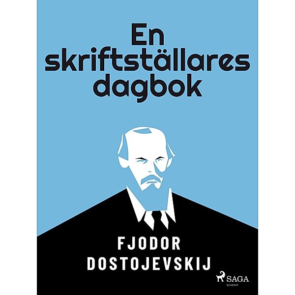 En skriftställares dagbok, Fjodor Dostojevskij