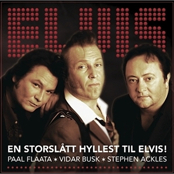 En Storslått Hyllest Til Elvis!, Paal The FAB 3 (Flaata, Stephan Ackles, Vida Busk