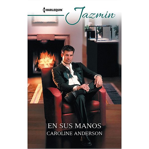 En sus manos / Jazmín, Caroline Anderson