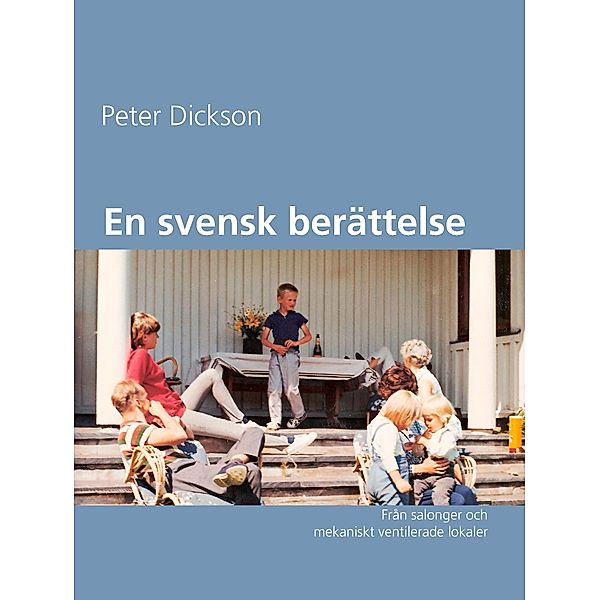 En svensk berättelse, Peter Dickson