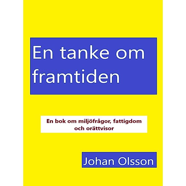 En tanke om framtiden, Johan Olsson