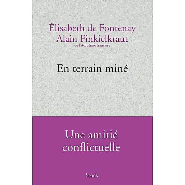 En terrain miné / Essais - Documents, Alain Finkielkraut, Elisabeth De Fontenay