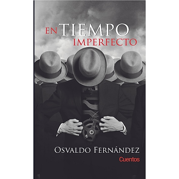En tiempo imperfecto, Osvaldo A. Fernández Domínguez