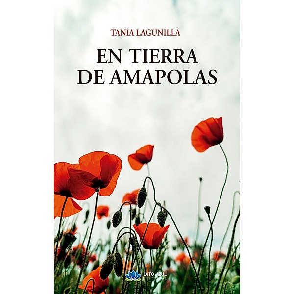 En tierra de amapolas, Tania Lagunilla