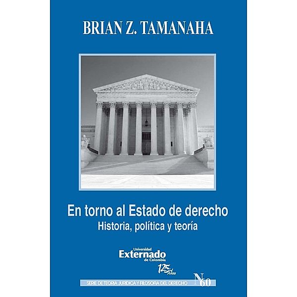 En torno al Estado de derecho. Historia, política y teoría, Tamanaha Brian