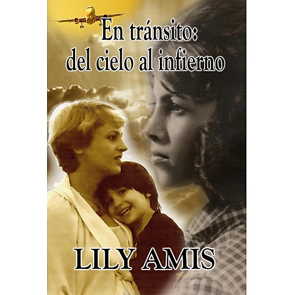 En Tránsito: Del Cielo Al Infierno, Lily Amis