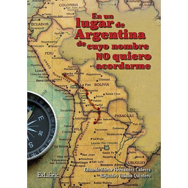 En un lugar de Argentina de cuyo nombre no quiero acordarme, Eduardo Héctor Hernández Cabrera, Alejandro Villalba Quintero