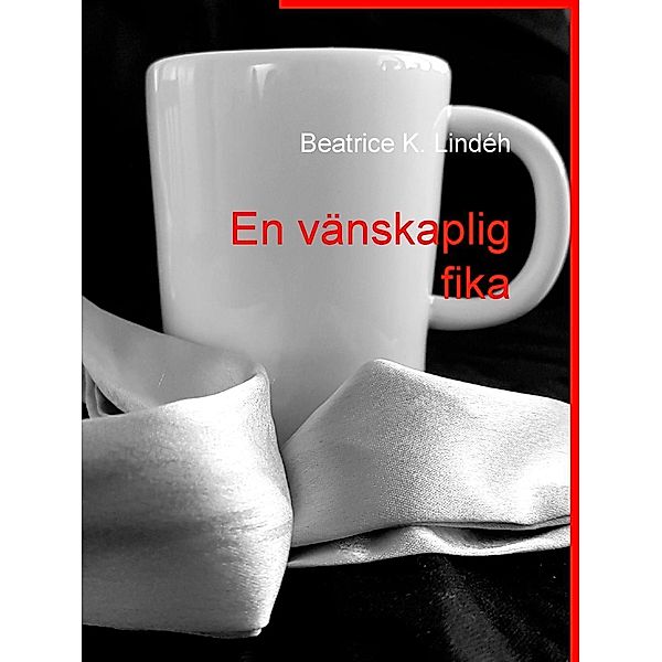 En vänskaplig fika, Beatrice K. Lindéh