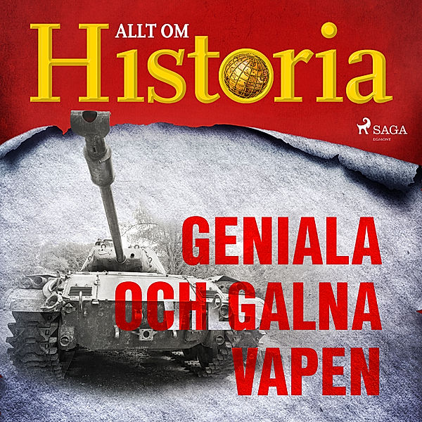 En värld i krig - berättelser om andra världskriget - 12 - Geniala och galna vapen, Allt om Historia