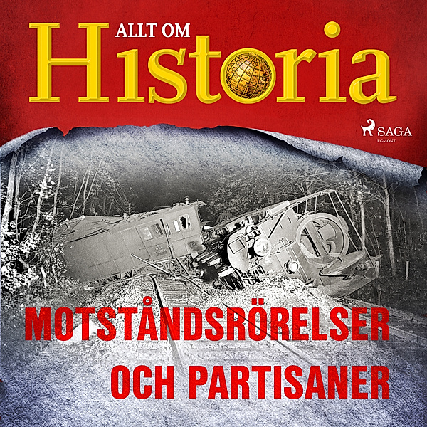 En värld i krig - berättelser om andra världskriget - 18 - Motståndsrörelser och partisaner, Allt om Historia