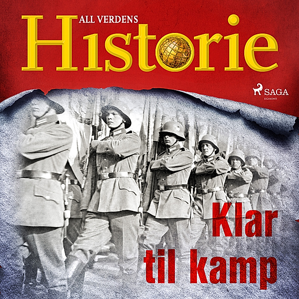 En verden i krig – beretninger fra andre verdenskrig - 1 - Klar til kamp, All Verdens Historie