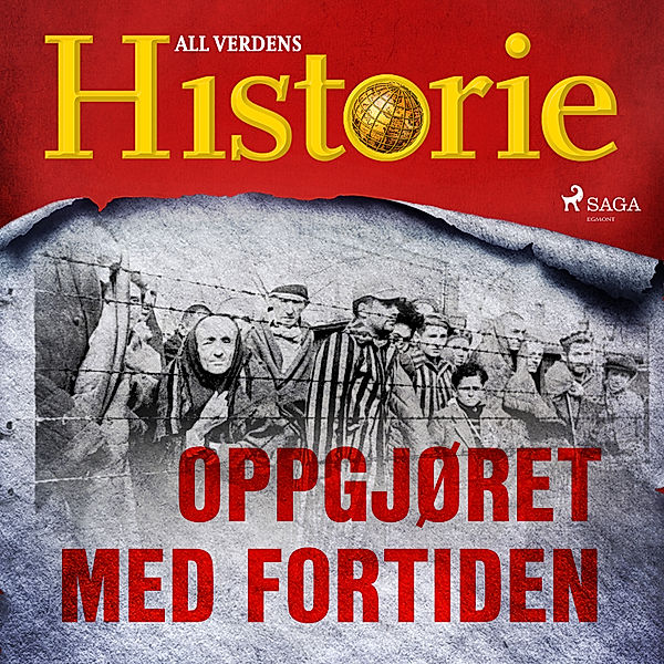 En verden i krig – beretninger fra andre verdenskrig - 11 - Oppgjøret med fortiden, All Verdens Historie