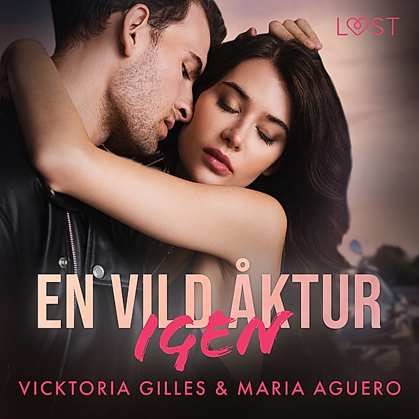 En vild åktur igen - erotisk romance, Vicktoria Gilles, Maria Aguero