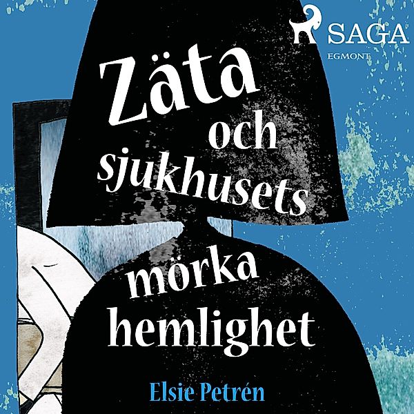 En Zäta-deckare - 1 - Zäta och sjukhusets mörka hemlighet, Elsie Petrén