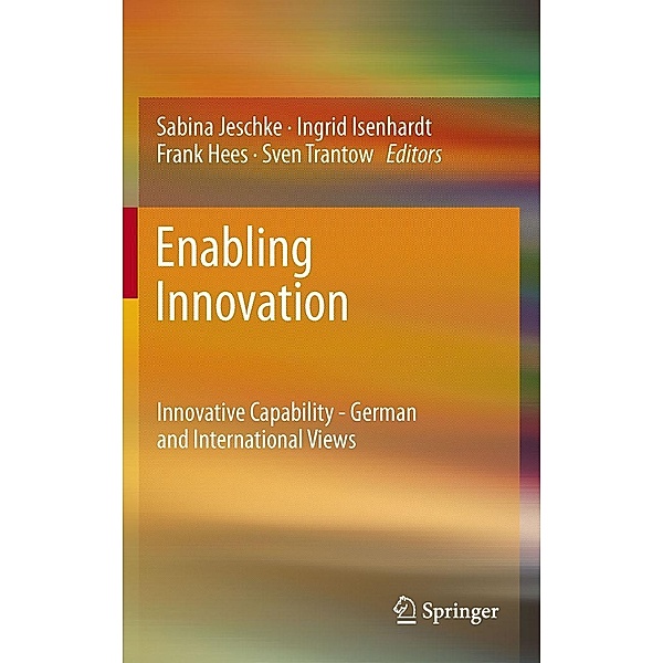 Enabling Innovation, Ingrid Isenhardt, Sven Trantow, Sabina Jeschke, Frank Hees