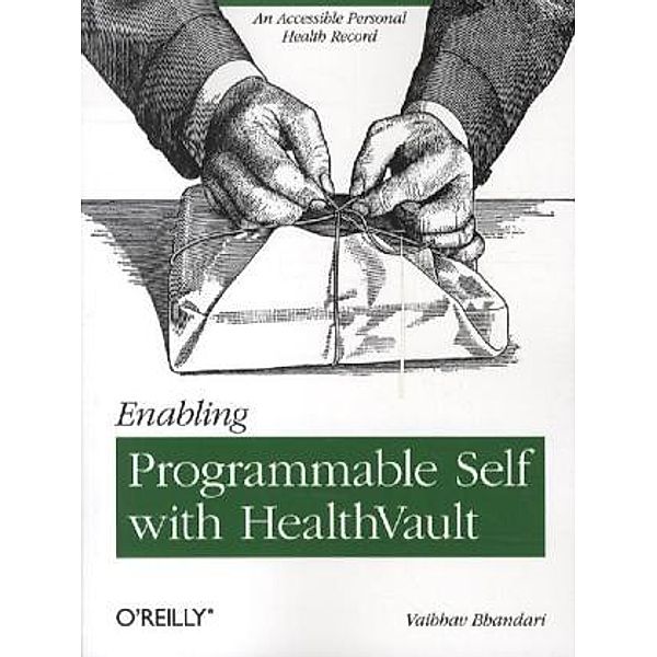 Enabling Programmable Self with HealthVault, Vaibhav Bhandari