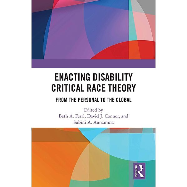 Enacting Disability Critical Race Theory