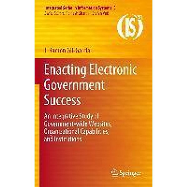 Enacting Electronic Government Success / Integrated Series in Information Systems Bd.31, J. Ramon Gil-Garcia