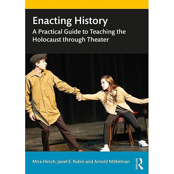 Enacting History, Mira Hirsch, Janet E. Rubin, Arnold Mittelman