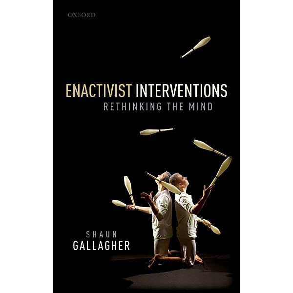 Enactivist Interventions, Shaun Gallagher