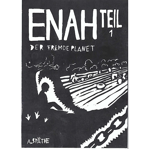 Enah - der fremde Planet / Der fremde Planet Bd.1, A. Späthe