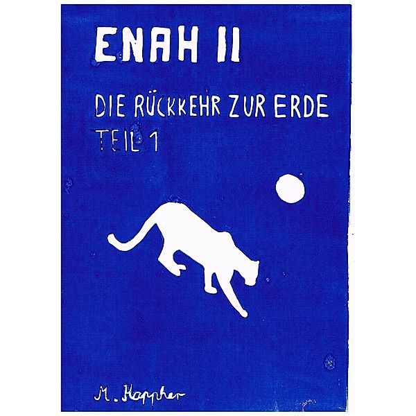 Enah II, Die Rückkehr zur Erde / Enah II Bd.2, M. Kappher