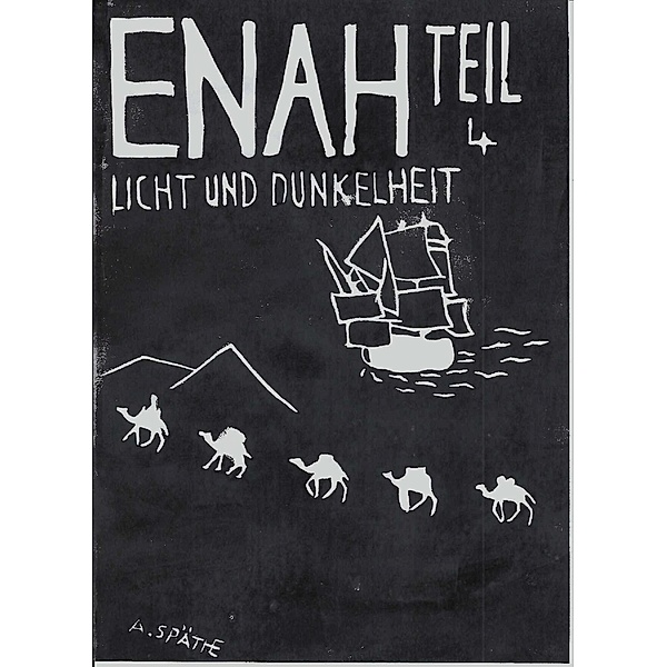 Enah - Licht und Dunkelheit / Der fremde Planet Bd.1, A. Späthe