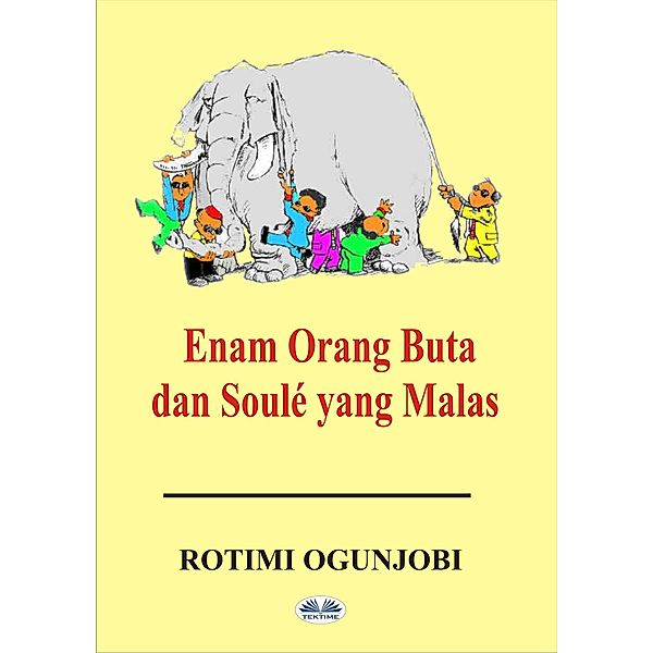 Enam Orang Buta Dan Soulé Yang Malas, Rotimi Ogunjobi