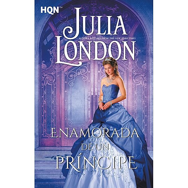 Enamorada de un príncipe / HQN, Julia London