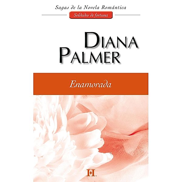 Enamorada / Harlequin Sagas, Diana Palmer