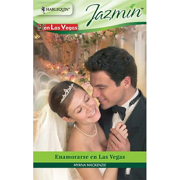 Enamorarse en Las Vegas / Miniserie Jazmín, Myrna Mackenzie