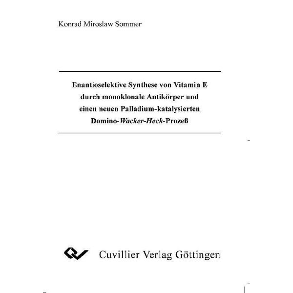 Enantioselektive Synthese von Vitamin E durch monoklonale antikörper und einen neuen Palladium-katalysierten Domino-Wacker-Heck-Prozeß