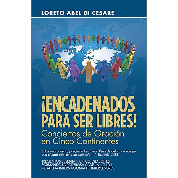 ¡Encadenados Para Ser Libres!, Loreto Abel Di Cesare