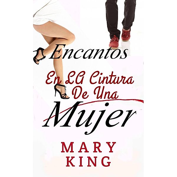 Encantos en la cintura de una mujer, Mary King
