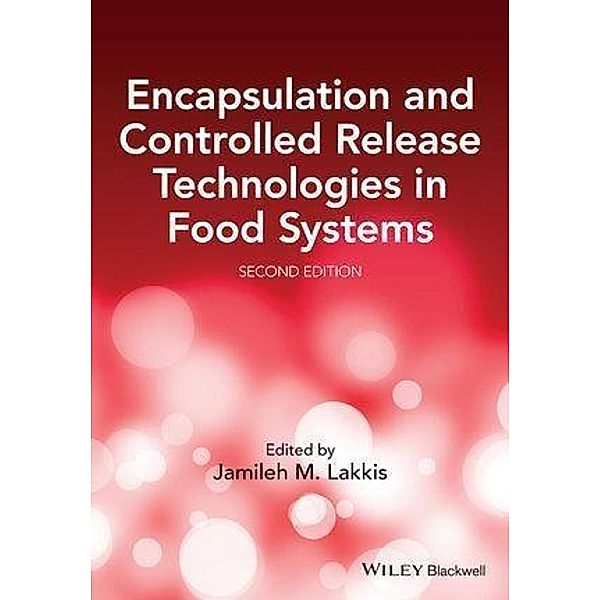 Encapsulation and Controlled Release Technologies in Food Systems