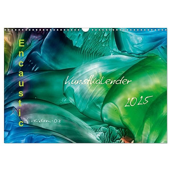 Encaustic Kunstkalender 2025 (Wandkalender 2025 DIN A3 quer), CALVENDO Monatskalender, Calvendo, Ulrike Kröll