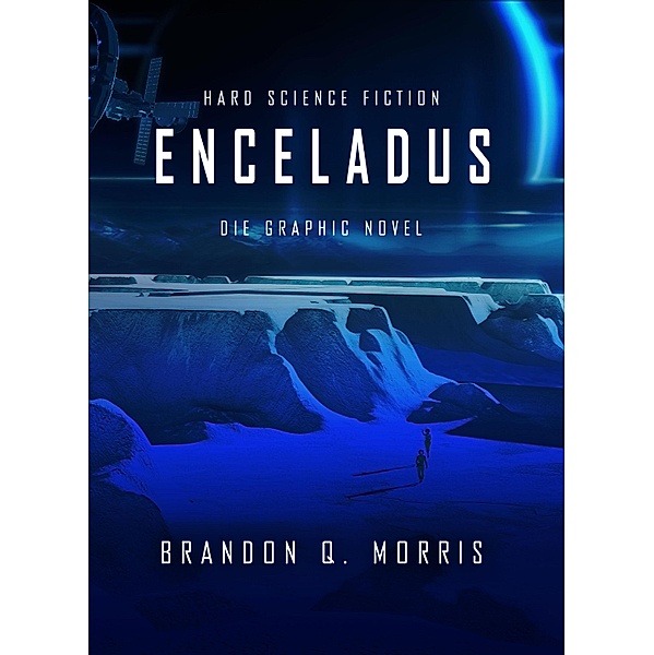 Enceladus - Die Graphic Novel, Brandon Q. Morris