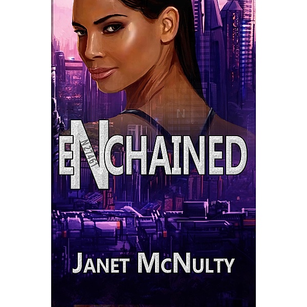 Enchained (The Enchained Trilogy, #1) / The Enchained Trilogy, Janet Mcnulty