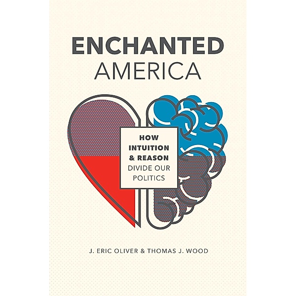 Enchanted America, J. Eric Oliver, Thomas J. Wood