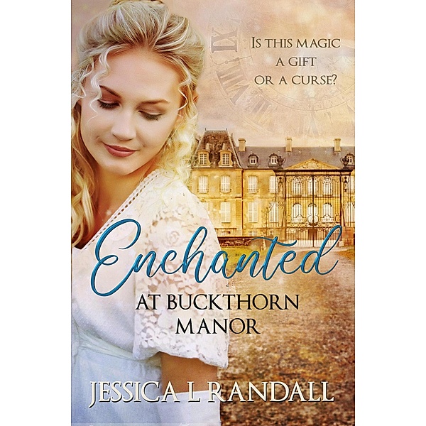 Enchanted at Buckthorn Manor, Jessica L. Randall