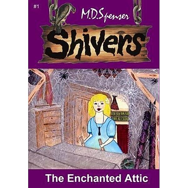 Enchanted Attic, M. D. Spenser