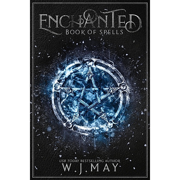 Enchanted - Book of Spells (Dusk to Dawn Series) / Dusk to Dawn Series, W. J. May