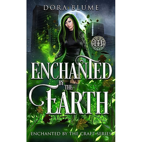 Enchanted by the Earth (Enchanted by the Craft, #3) / Enchanted by the Craft, Dora Blume